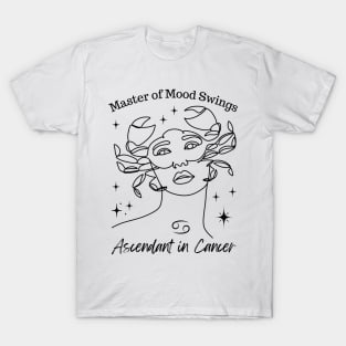 Funny Cancer Zodiac Sign - Master of Mood Swings, Ascendant in Cancer - White T-Shirt